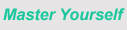 DianeGold.com=Master Yourself